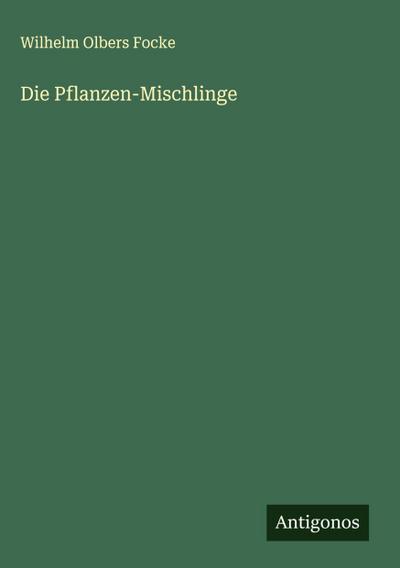 Die Pflanzen-Mischlinge