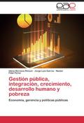 Gestión pública, integración, crecimiento, desarro