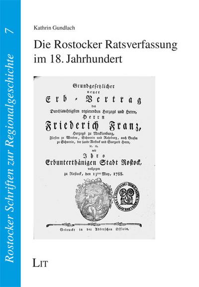 Die Rostocker Ratsverfassung im 18. Jahrhundert - Kathrin Gundlach