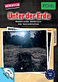 PONS Hörbuch Deutsch als Fremdsprache "Unter der Erde" - Mörderische Hörkrimis zum Deutschlernen (PONS Hörkrimi)
