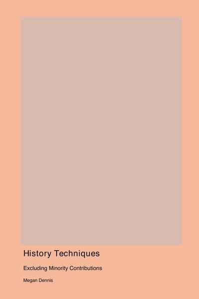 Dennis, M: History Techniques