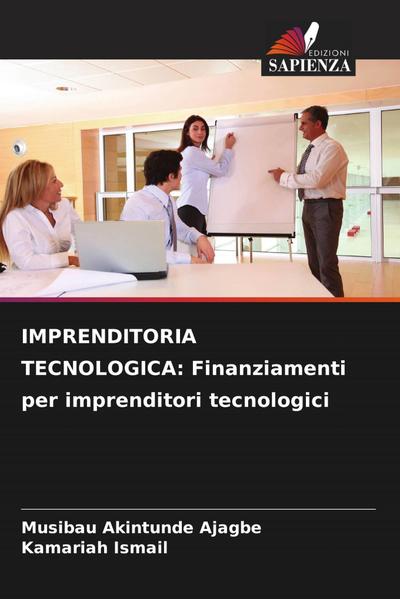 IMPRENDITORIA TECNOLOGICA: Finanziamenti per imprenditori tecnologici