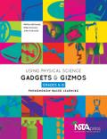 Using Physical Science Gadgets and Gizmos, Grades 6-8