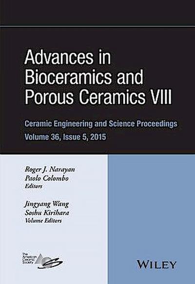 Advances in Bioceramics and Porous Ceramics VIII, Volume 36, Issue 5