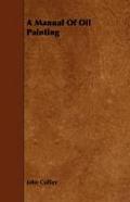 A Manual Of Oil Painting