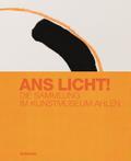 Ans Licht! Die Sammlung im Kunstmuseum Ahlen