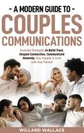 A Modern Guide to Couples Communications