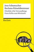 Reclams Rätselabenteuer. Überlebe ’Die Verwandlung’. Franz Kafka zum Miträtseln