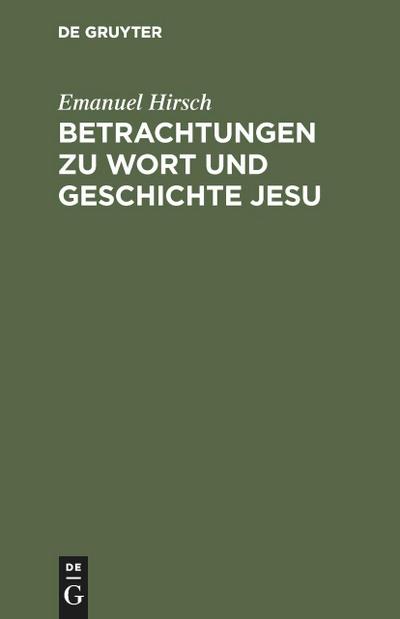 Betrachtungen zu Wort und Geschichte Jesu