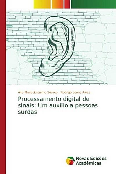 Processamento digital de sinais: Um auxílio a pessoas surdas