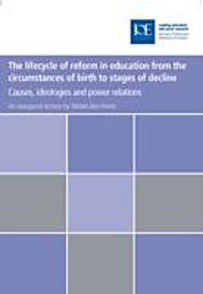 lifecycle of reform in education from the circumstances of birth to stages of decline