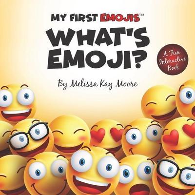 My First Emojis: What’s Emoji?