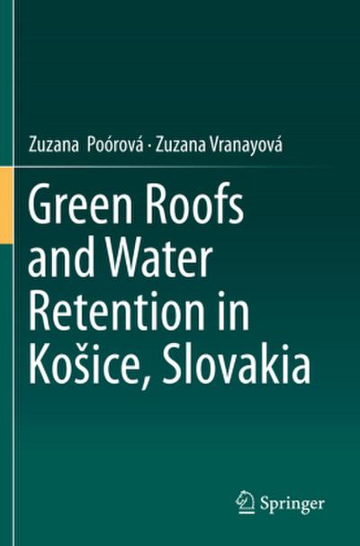 Green Roofs and Water Retention in Ko¿ice, Slovakia