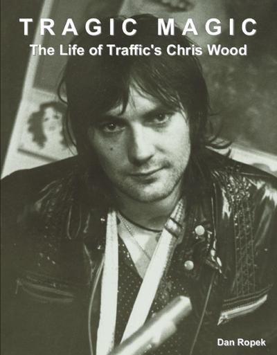 Tragic Magic: The Life of Traffic’s Chris Wood