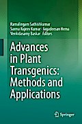 Advances in Plant Transgenics: Methods and Applications