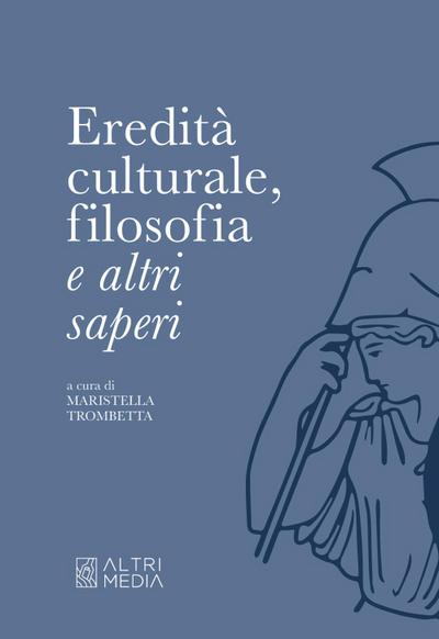 Eredità culturale, filosofia e altri saperi