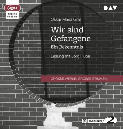 Wir sind Gefangene. Ein Bekenntnis, 1 Audio-CD, 1 MP3