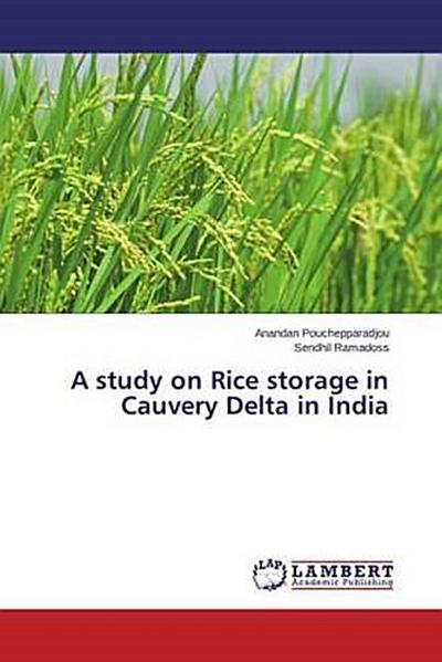 A study on Rice storage in Cauvery Delta in India