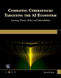 Combating Cyberattacks Targeting the AI Ecosystem