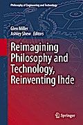 Reimagining Philosophy and Technology, Reinventing Ihde