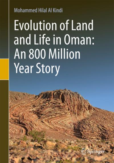Evolution of Land and Life in Oman: an 800 Million Year Story