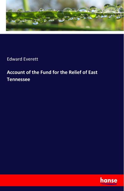 Account of the Fund for the Relief of East Tennessee