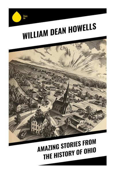 Amazing Stories from the History of Ohio