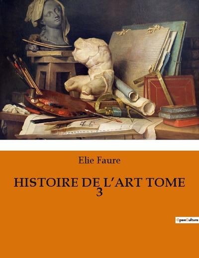 HISTOIRE DE L’ART TOME 3