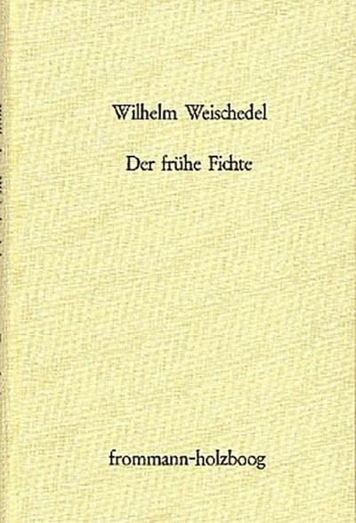 Der frühe Fichte