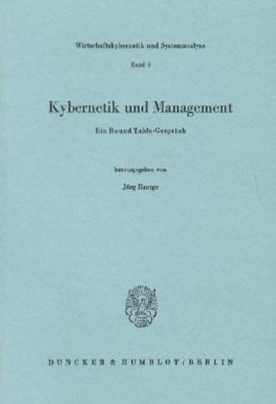Kybernetik und Management.: Ein Round Table-Gespräch. (Wirtschaftskybernetik und Systemanalyse)