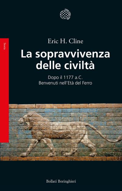La sopravvivenza delle civiltà. Dopo il 1177 a.C. Benvenuti nell’Età del ferro