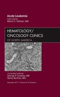 Acute Leukemia, an Issue of Hematology/Oncology Clinics of North America