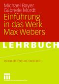 Einführung in das Werk Max Webers