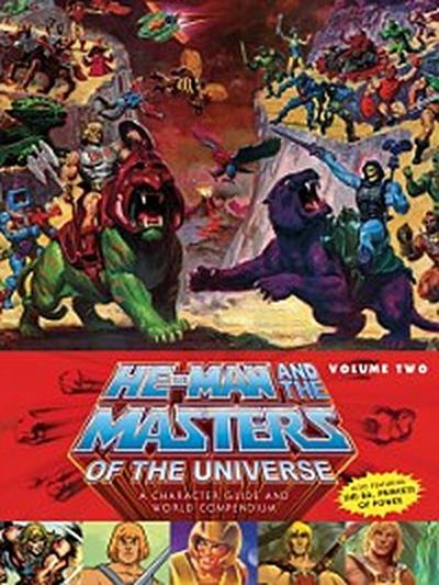 He-Man and the Masters of the Universe: A Character Guide and World Compendium Volume 2