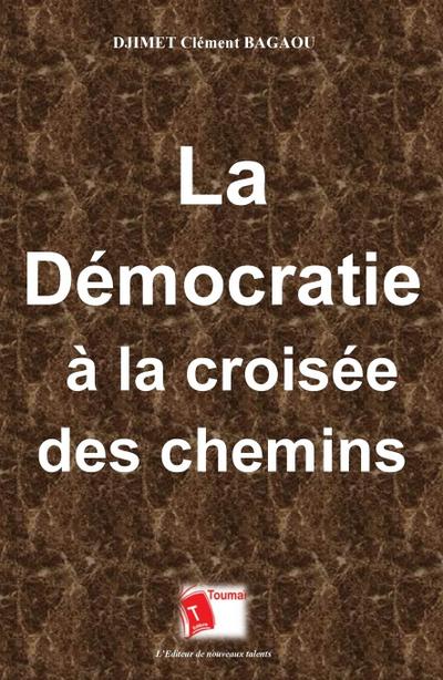 La démocratie à la croisée des chemins