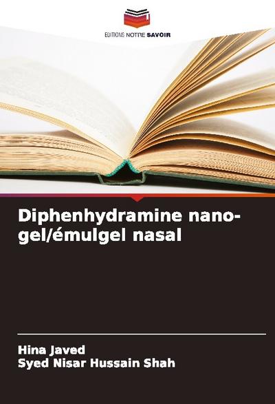 Diphenhydramine nano-gel/émulgel nasal