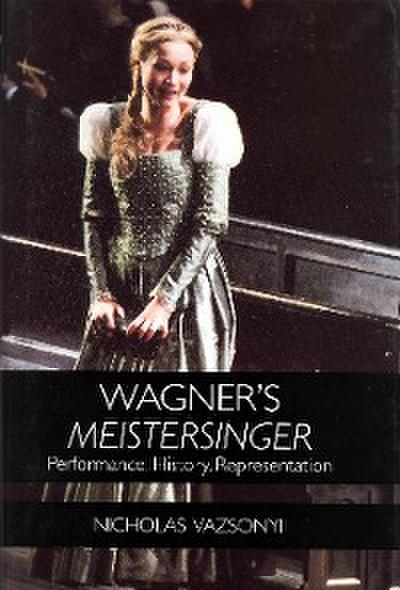 Wagner’s <I>Meistersinger</I>