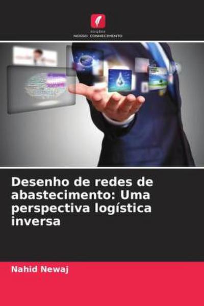 Desenho de redes de abastecimento: Uma perspectiva logística inversa