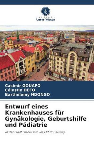 Entwurf eines Krankenhauses für Gynäkologie, Geburtshilfe und Pädiatrie