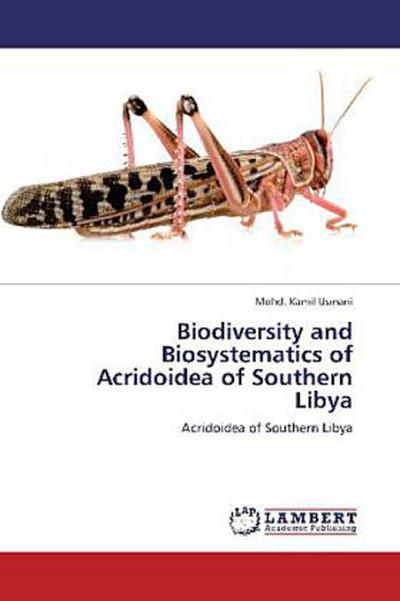 Biodiversity and Biosystematics of Acridoidea of Southern Libya