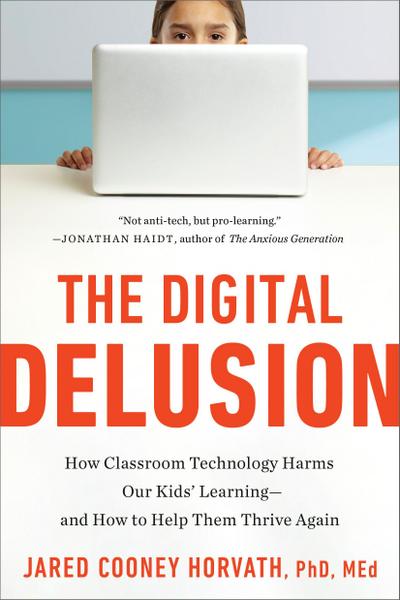 The Digital Delusion