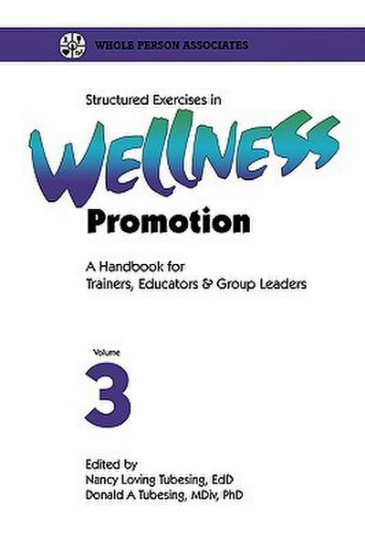 Structured Exercises in Wellness Promotion Vol 3