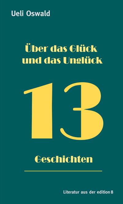 Über das Glück und das Unglück