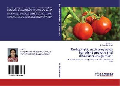 Endophytic actinomycetes for plant growth and disease management