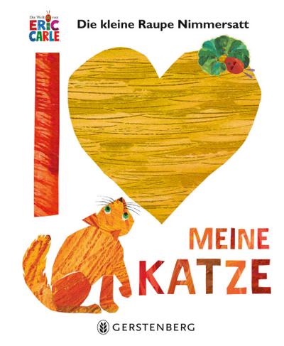 Die kleine Raupe Nimmersatt - Ich liebe meine ...