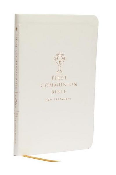 Nabre, New American Bible, Revised Edition, Catholic Bible, First Communion Bible: New Testament, Leathersoft, White