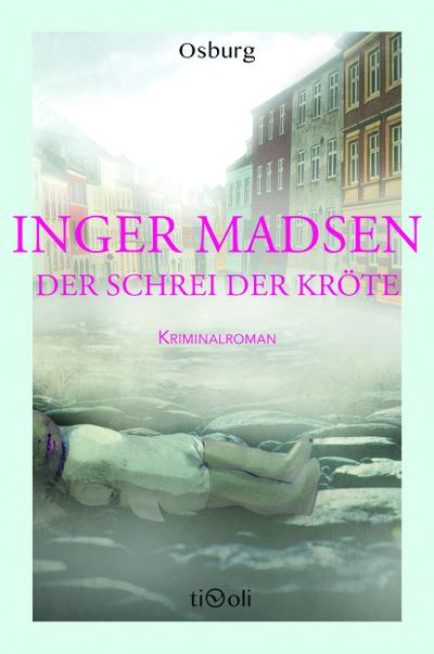 Der Schrei der Kröte: Kriminalroman (Osburg Tivoli)