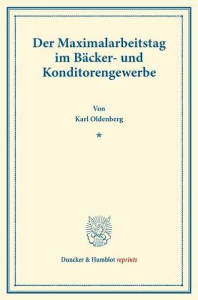 Der Maximalarbeitstag im Bäcker- und Konditorengewerbe.
