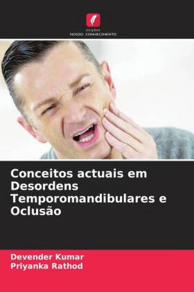 Conceitos actuais em Desordens Temporomandibulares e Oclusão