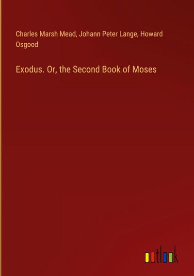 Exodus. Or, the Second Book of Moses